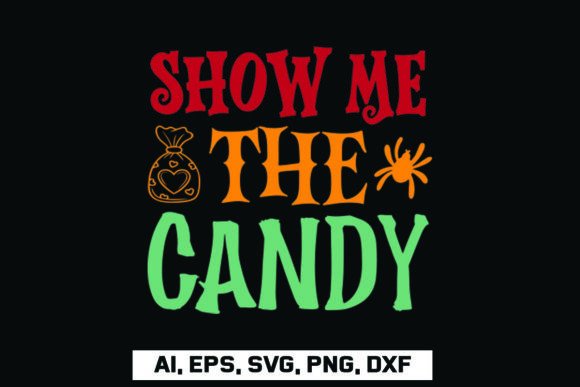 Download Show Me the Candy Halloween SVG Design - Candy Collection